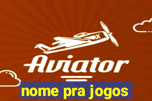 nome pra jogos